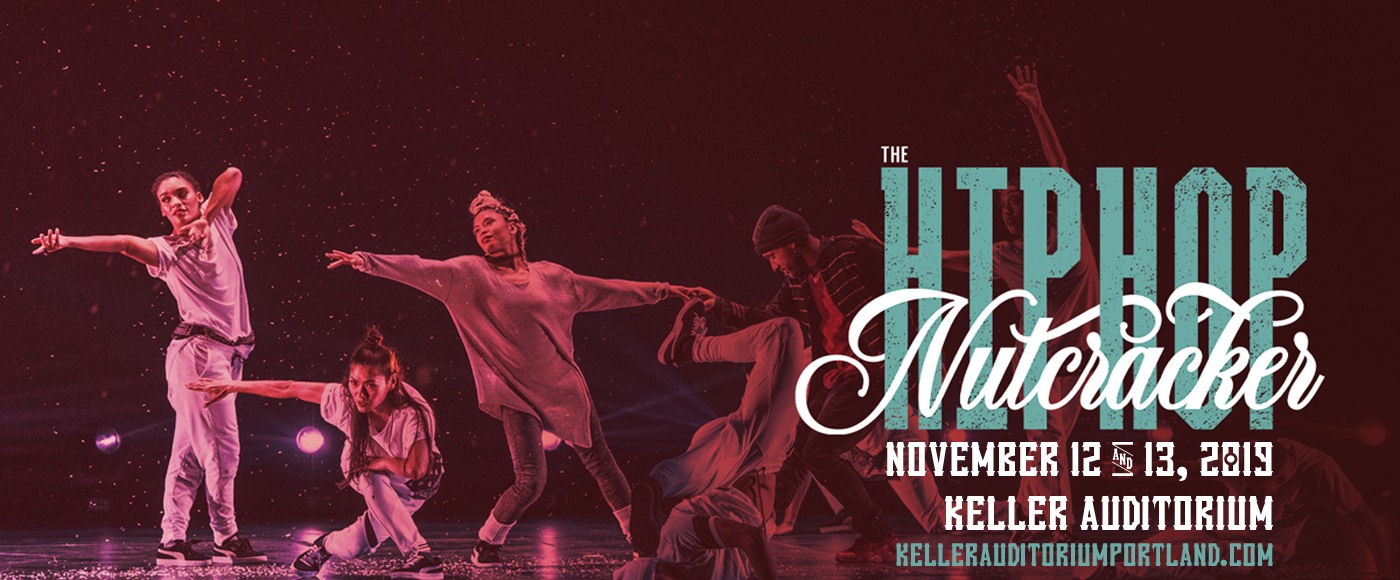 The Hip Hop Nutcracker Tickets 12th November Keller Auditorium in